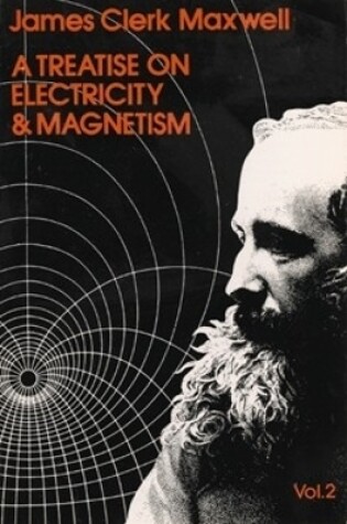 Cover of A Treatise on Electricity and Magnetism, Vol. 2