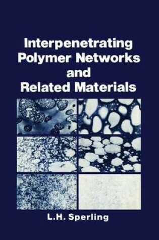 Cover of Interpenetrating Polymer Networks and Related Materials