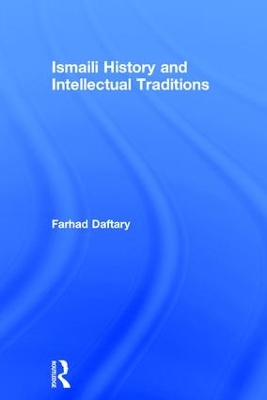 Book cover for Ismaili History and Intellectual Traditions