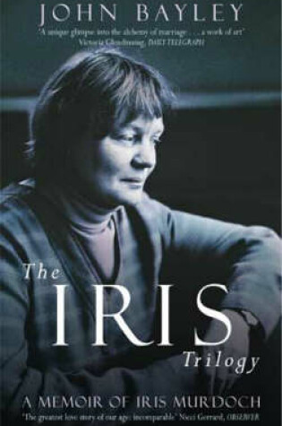 Cover of The Iris Trilogy  Iris,  ,  Iris and the Friends ,  Widower's House