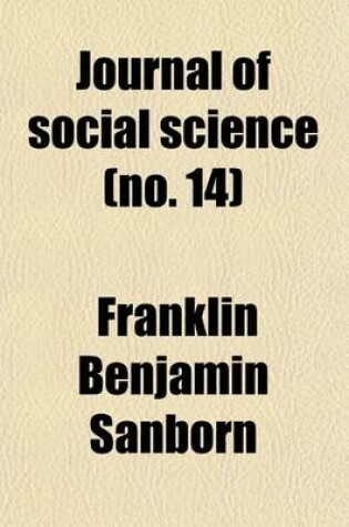 Cover of Journal of Social Science (Volume 14); Containing the Transactions of the American Association
