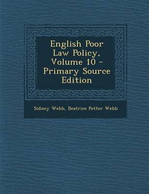 Book cover for English Poor Law Policy, Volume 10 - Primary Source Edition