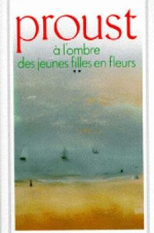 Cover of A l'Ombre DES Jeunes Filles En Fleurs 2