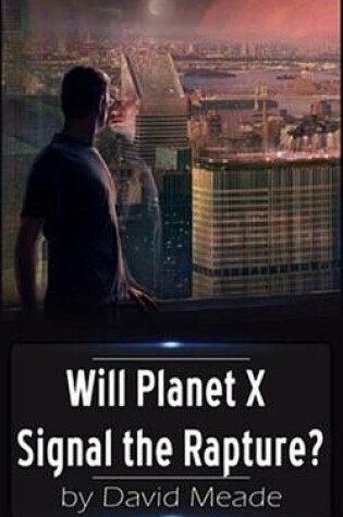 Cover of Will Planet X Signal the Rapture?