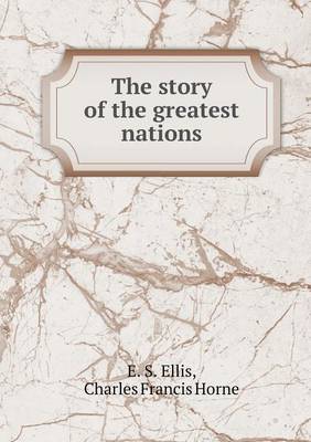 Book cover for The story of the greatest nations