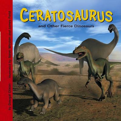 Cover of Ceratosaurus and Other Fierce Dinosaurs