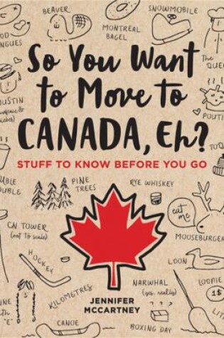 Cover of So You Want to Move to Canada, Eh?