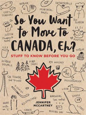 Book cover for So You Want to Move to Canada, Eh?