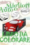 Book cover for &#9996; Migliori Auto &#9998; Natale Disegni da Colorare &#9998; Libro da Colorare 3 anni &#9997; Libro da Colorare 3 anni