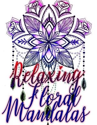 Book cover for Relaxing Floral Mandalas