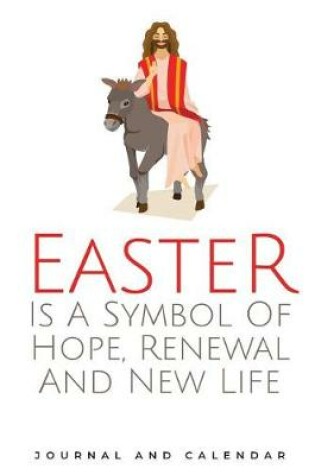 Cover of Easter Is A Symbol Of Hope, Renewal And New Life