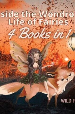 Cover of Inside the Wondrous Life of Fairies