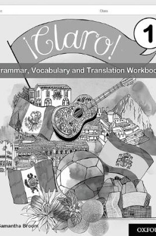 Cover of ¡Claro! 1 Grammar Vocabulary and Translation Workbook (Pack of 8)