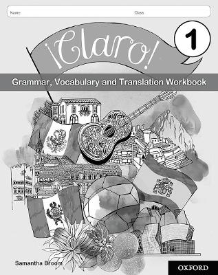 Book cover for ¡Claro! 1 Grammar Vocabulary and Translation Workbook (Pack of 8)