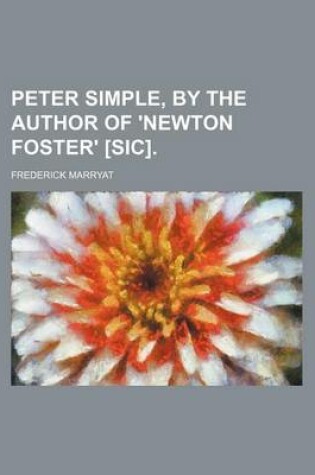 Cover of Peter Simple, by the Author of 'Newton Foster' [Sic]. (Volume 1)