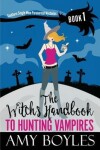 Book cover for The Witch's Handbook to Hunting Vampires