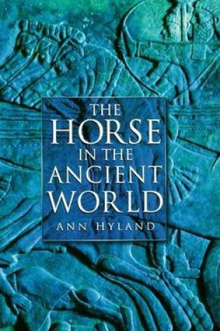 Cover of The Horse in the Ancient World