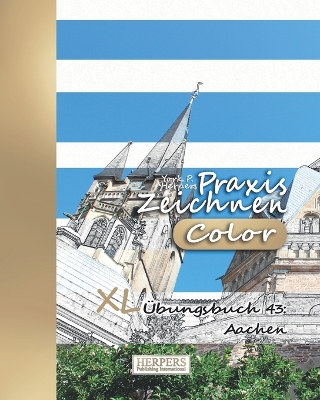 Cover of Praxis Zeichnen [Color] - XL Übungsbuch 43