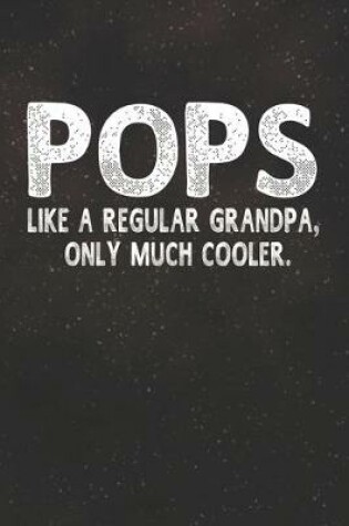 Cover of Pops Like A Regular Grandpa, Only Much Cooler.