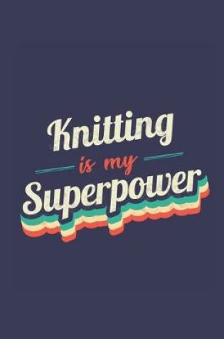 Cover of Knitting Is My Superpower