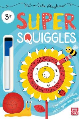 Cover of Pat-a-Cake Playtime: Super Squiggles