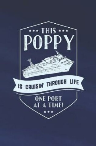 Cover of This Poppy Is Cruisin' Through Life One Port At The Time