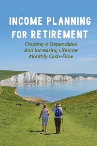 Cover of Income Planning For Retirement