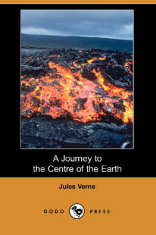 Cover of A Journey to the Centre of the Earth (Dodo Press)