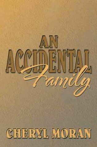 Cover of An Accidental Family