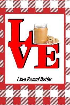 Book cover for I Love Peanut Butter