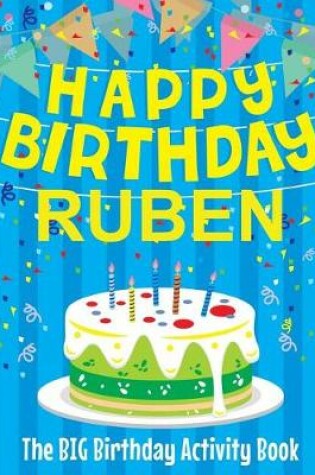 Cover of Happy Birthday Ruben - The Big Birthday Activity Book