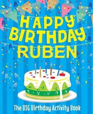 Book cover for Happy Birthday Ruben - The Big Birthday Activity Book