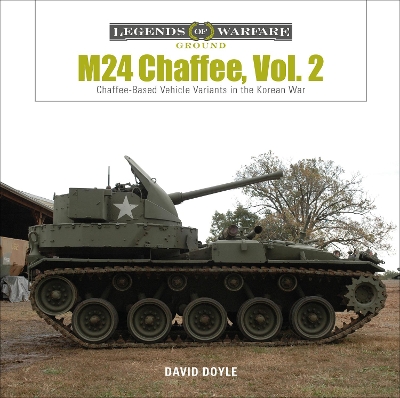 Book cover for M24 Chaffee, Vol. 2: Chaffee-Based Vehicle Variants in the Korean War