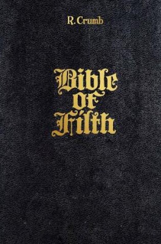 Cover of R. Crumb: Bible of Filth