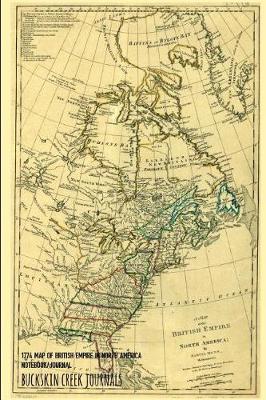 Book cover for 1774 Map of British Empire in North America - Notebook/Journal