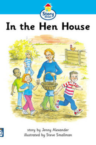 Cover of In The Hen House Story Street Beginner Stage Step 2 Storybook 18