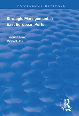 Cover of Strategic Management in East European Ports