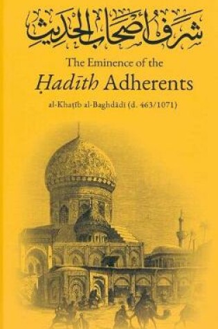 Cover of The Eminence of the Hadith Adherents