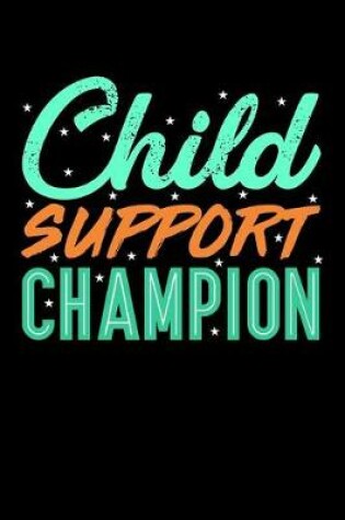 Cover of Child Support Champion