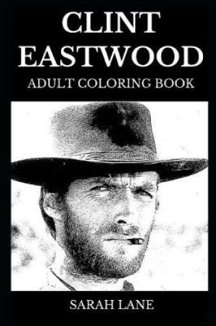 Cover of Clint Eastwood Adult Coloring Book