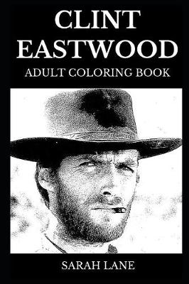 Book cover for Clint Eastwood Adult Coloring Book