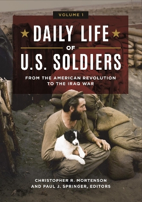 Book cover for Daily Life of U.S. Soldiers: From the American Revolution to the Iraq War [3 Volumes]