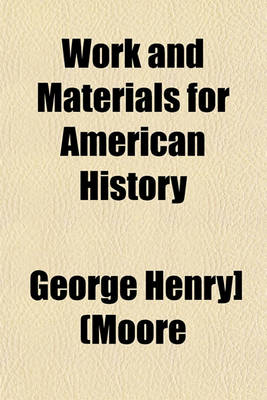 Book cover for Work and Materials for American History