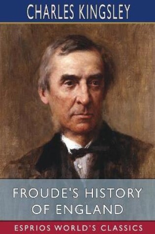 Cover of Froude's History of England (Esprios Classics)