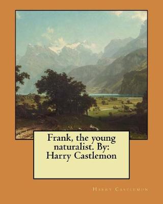 Book cover for Frank, the young naturalist. By