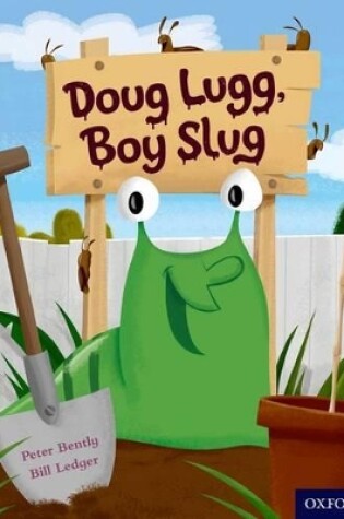 Cover of Oxford Reading Tree Story Sparks: Oxford Level 8: Doug Lugg, Boy Slug