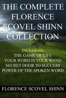 Book cover for The Complete Florence Scovel Shinn Collection