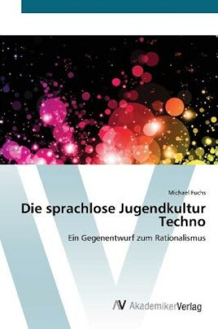 Cover of Die sprachlose Jugendkultur Techno