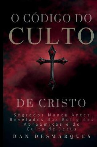 Cover of O Codigo do Culto de Cristo