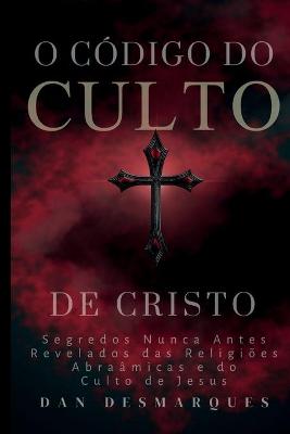 Book cover for O Codigo do Culto de Cristo